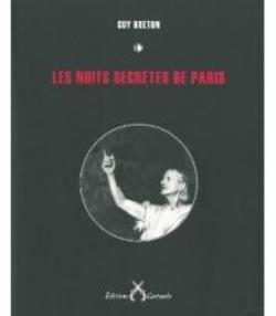 Les nuits secrtes de Paris par Guy Breton