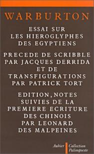 Essai sur les hiroglyphes des gyptiens : O l'on voit l'origine et le progrs du langage et de l'criture, l'antiquit des sciences en gypte, et l'origine du culte des animaux par William Warburton