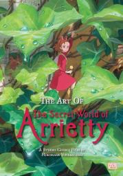 the art of the secret world of arrietty par Hiromasa Yonebayashi