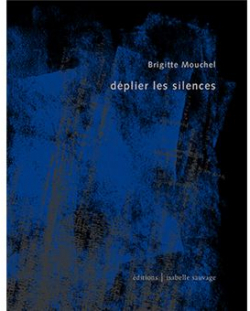 dplier les silences par Brigitte Mouchel