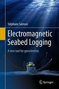 Electromagnetic seabed logging par Stphane Sainson