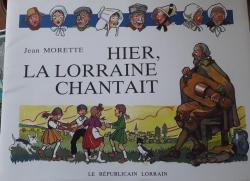 Hier, la Lorraine chantait par Jean Morette