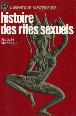 histoire des rites sexuels par Jacques Marcireau