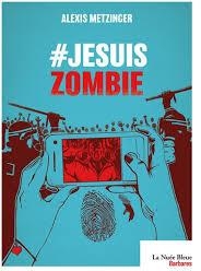 #jesuiszombie par Alexis Metzinger