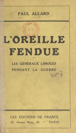 l'Oreille fendue - Les Gnraux limogs pendant la guerre par Paul Allard