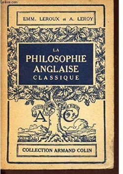 La philosophie anglaise classique par Andr-Louis Leroy