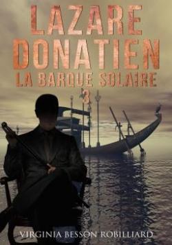 Lazare Donatien, tome 3 : La barque solaire par Besson Robilliard