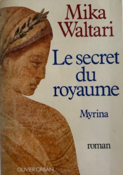 le Secret du royaume - Myrina par Mika Waltari
