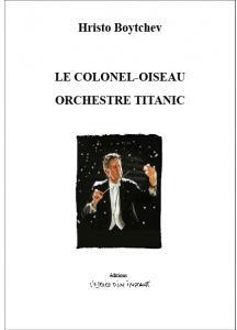 Le colonel-oiseau - Orchestre Titanic par Hristo Boytchev