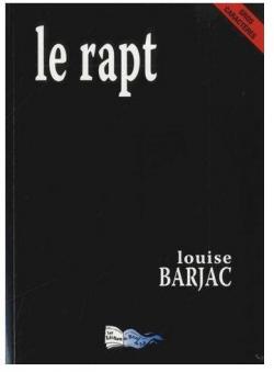le rapt par Louise Barjac