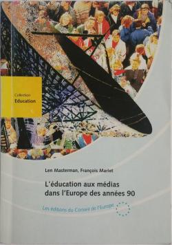 L'ducation aux mdias dans l'Europe des annes 1990 par Len Masterman