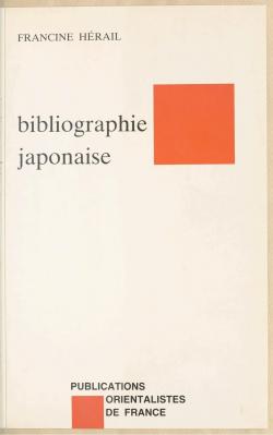 lments de bibliographie japonaise par Francine Hrail
