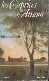 les caprices de l'Amour par Elinor Childe