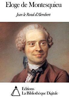 loge de Montesquieu par Jean Le Rond d'Alembert