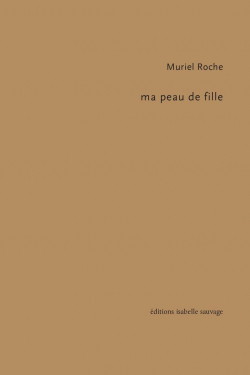 Ma Peau de fille par Muriel Roche (II)