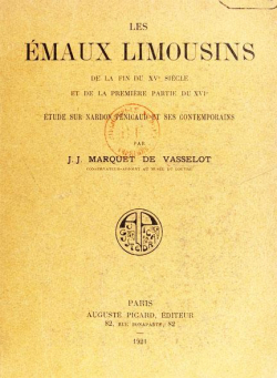 maux Limousins de la fin du XVe sicle et de la premire partie du XVIe par Jean-Joseph Marquet de Vasselot