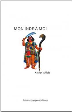 Mon Inde  moi par Xavier Vallais