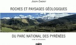 Roches et paysages gologiques du parc national des Pyrnes par Joseph Canrot