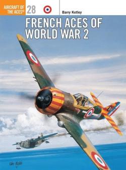 osprey aircraft of the aces 28 : French aces of World War 2 par Steven Zaloga