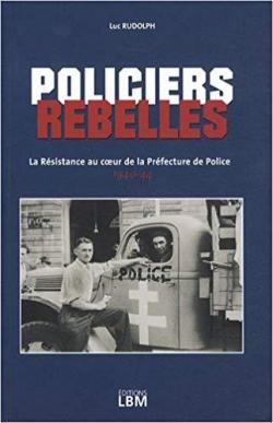 Policiers rebelles par Luc Rudolph