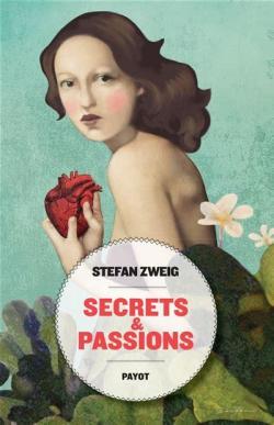 Secrets & passions par Stefan Zweig