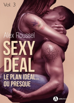 sexy deal tome3 par Alex Roussel