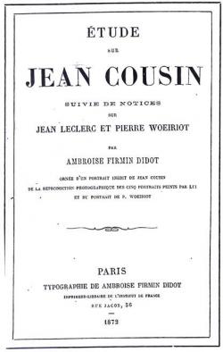 Etude sur Jean Cousin par Ambroise Firmin-Didot