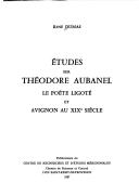 tudes sur Thodore Aubanel : Le pote ligot et Avignon au xixe sicle par Ren Dumas