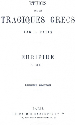 tudes sur les Tragiques Grecs - Vol. 3 - Euripide - Tome 1 par Henri Joseph Guillaume Patin