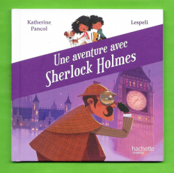 Une aventure avec Sherlock Holmes par Katherine Pancol