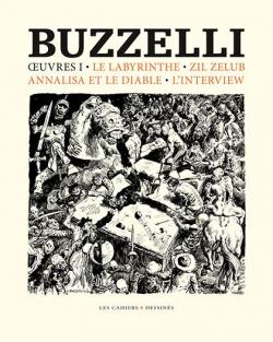 uvres I - Le Labyrinthe - Zil Zelub - Annalisa et le Diable - L'Interview par Guido Buzzelli