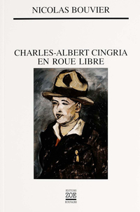 Charles-Albert Cingria en roue libre par Nicolas Bouvier