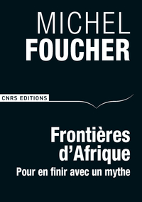 Frontires d'Afrique par Michel Foucher