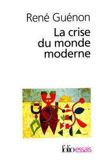 La crise du monde moderne par René Guénon
