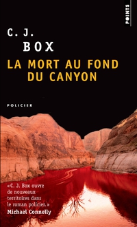 Une Enqute de Joe Pickett : La Mort au fond du canyon par C.J. Box