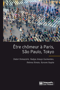 Etre chmeur  Paris, So Paulo, Tokyo. Une mthode de comparaison internationale par Didier Demazire