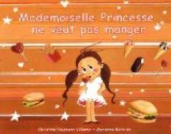 Mademoiselle Princesse ne veut pas manger par Marianne Barcilon