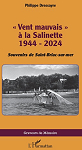  VENT MAUVAIS   LA SALINETTE 1944 - 2024 Souvenirs de Saint-Briac-sur-mer par Dressayre