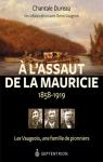  l'assaut de la Mauricie, 1858-1919 par Dureau
