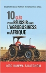 10 cls pour russir dans l'agrobusiness en Afrique par Kamwa Silatchom