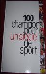 100 champions pour un sicle de sport par Heimermann