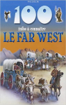 100 infos à connaître : Le Far West par Piccolia