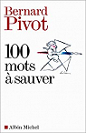 100 mots à sauver par Pivot