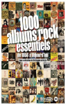 1000 albums rock essentiels : De 1956  aujourd'hui par 