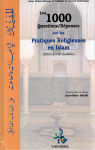 1000 questions-rponses sur les pratiques religieuses en islam : Selon le rite malikite par al-Akhdari