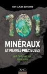 101 minéraux et pierres précieuses - qu'il faut avoir vus dans sa vie par Boulliard