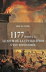1177 avant J.-C., le jour où la civilisation s'est effondrée par H. Cline