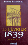 15 fvrier 1839 par Falardeau
