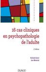 16 cas cliniques en psychopathologie de l'adulte par Dumet