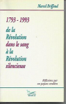 1793 - 1993 de la Rvolution dans le sang  la Rvolution silencieuse par Briffaud